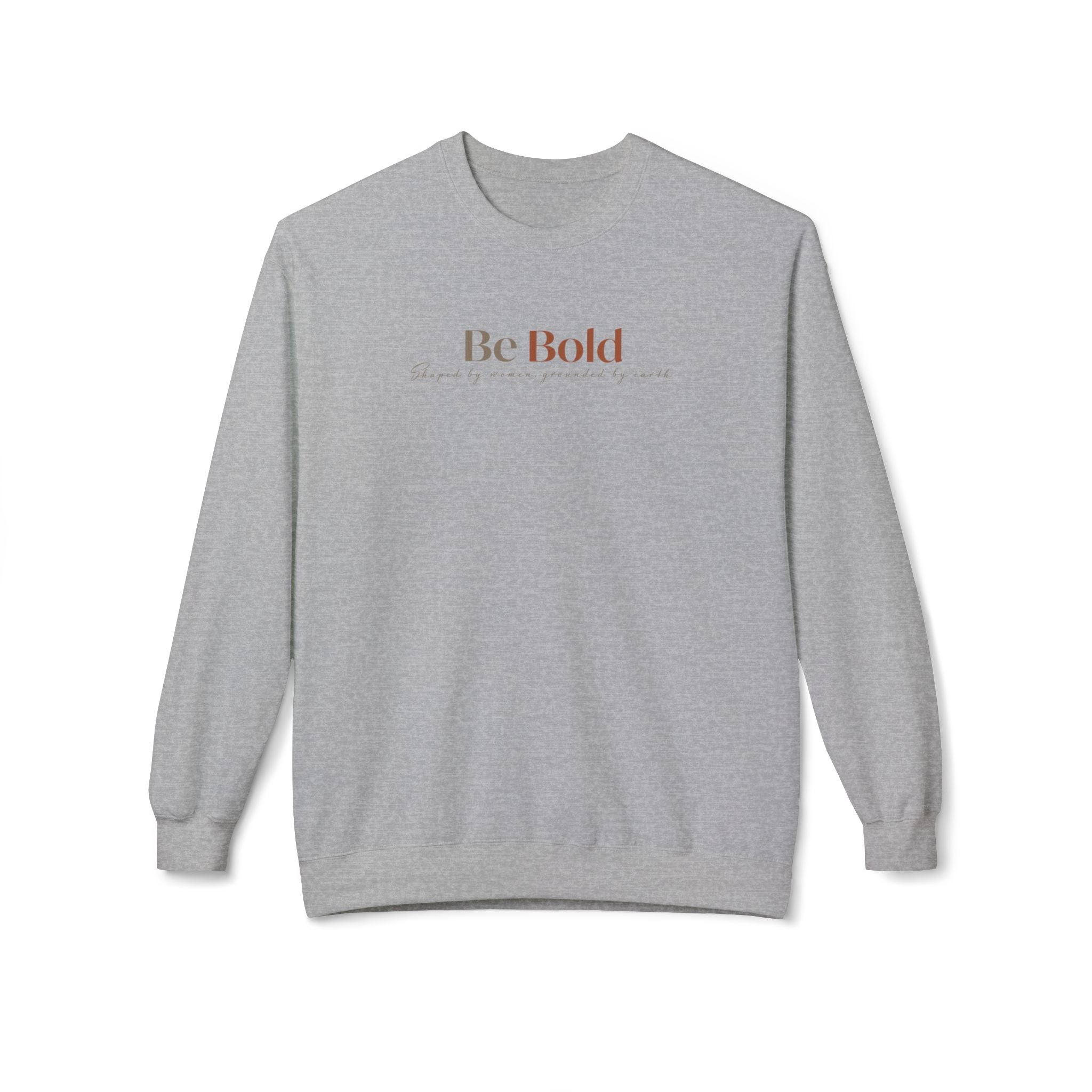 Be Bold Crewneck Sweatshirt — Inspirational Minimalist White Pullover