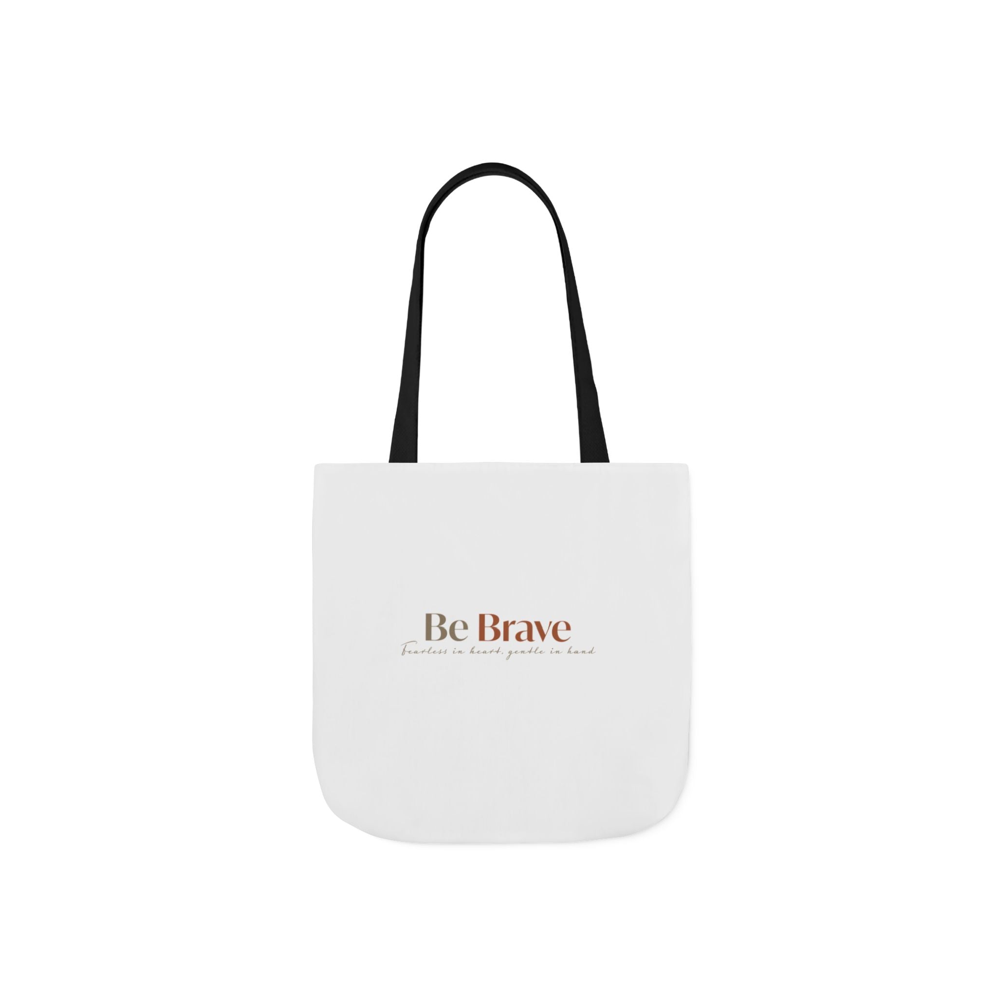 Be Brave Inspirational Canvas Tote Bag — Motivational Everyday Shopper