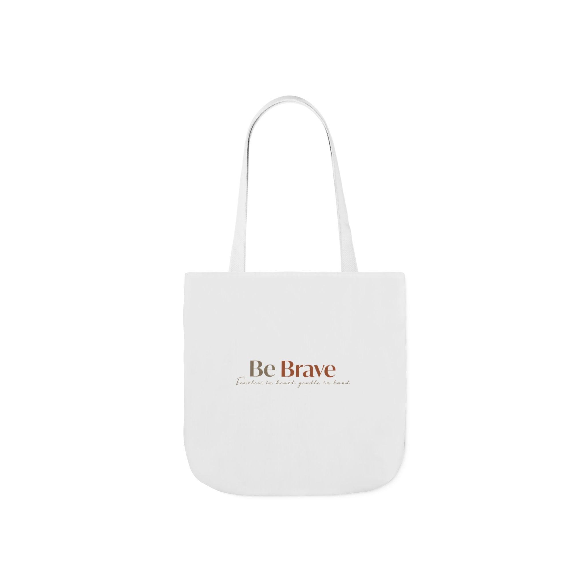 Be Brave Inspirational Canvas Tote Bag — Motivational Everyday Shopper