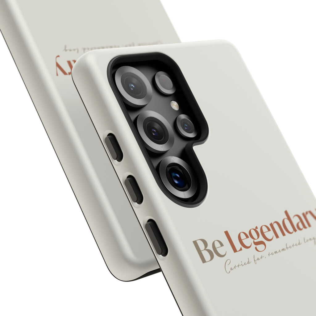 Be Legendary Tough Phone Case — Minimal Motivational Protective Cover