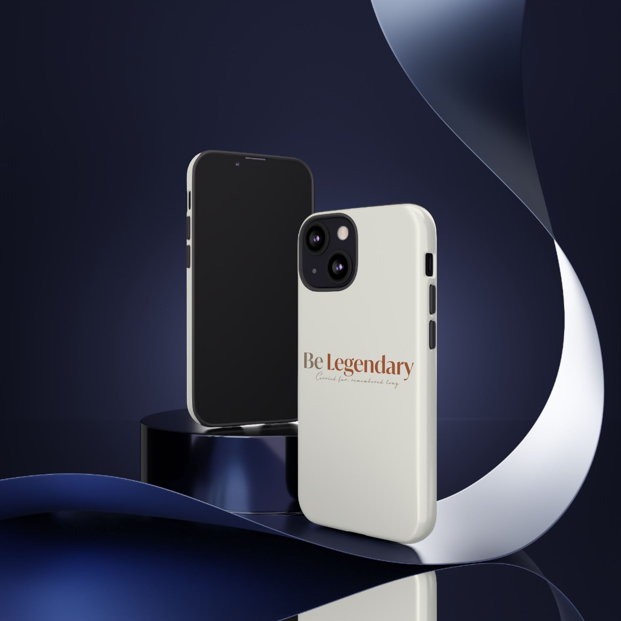 Be Legendary Tough Phone Case — Minimal Motivational Protective Cover