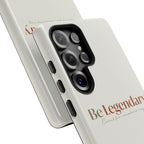 Be Legendary Tough Phone Case — Minimal Motivational Protective Cover