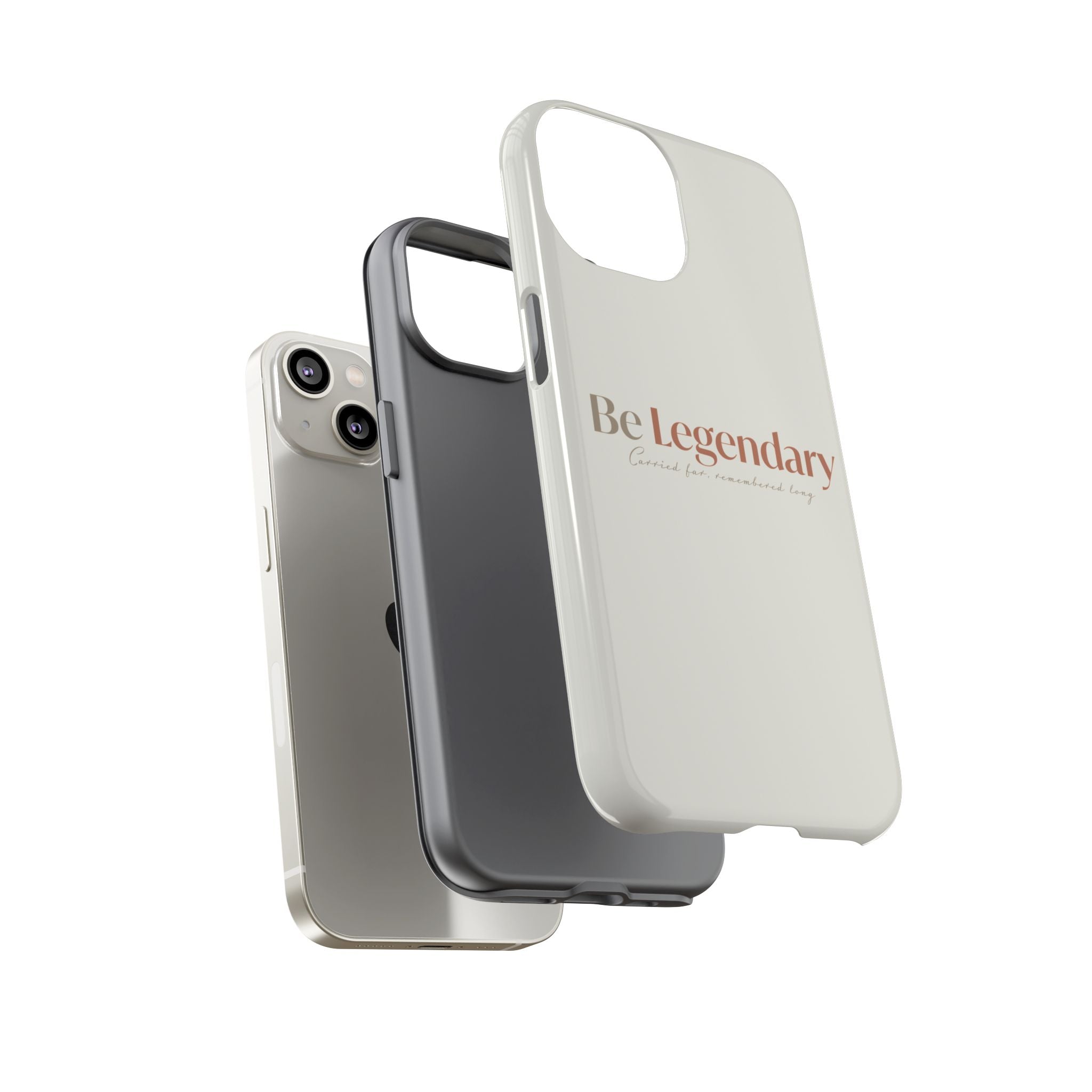 Be Legendary Tough Phone Case — Minimal Motivational Protective Cover