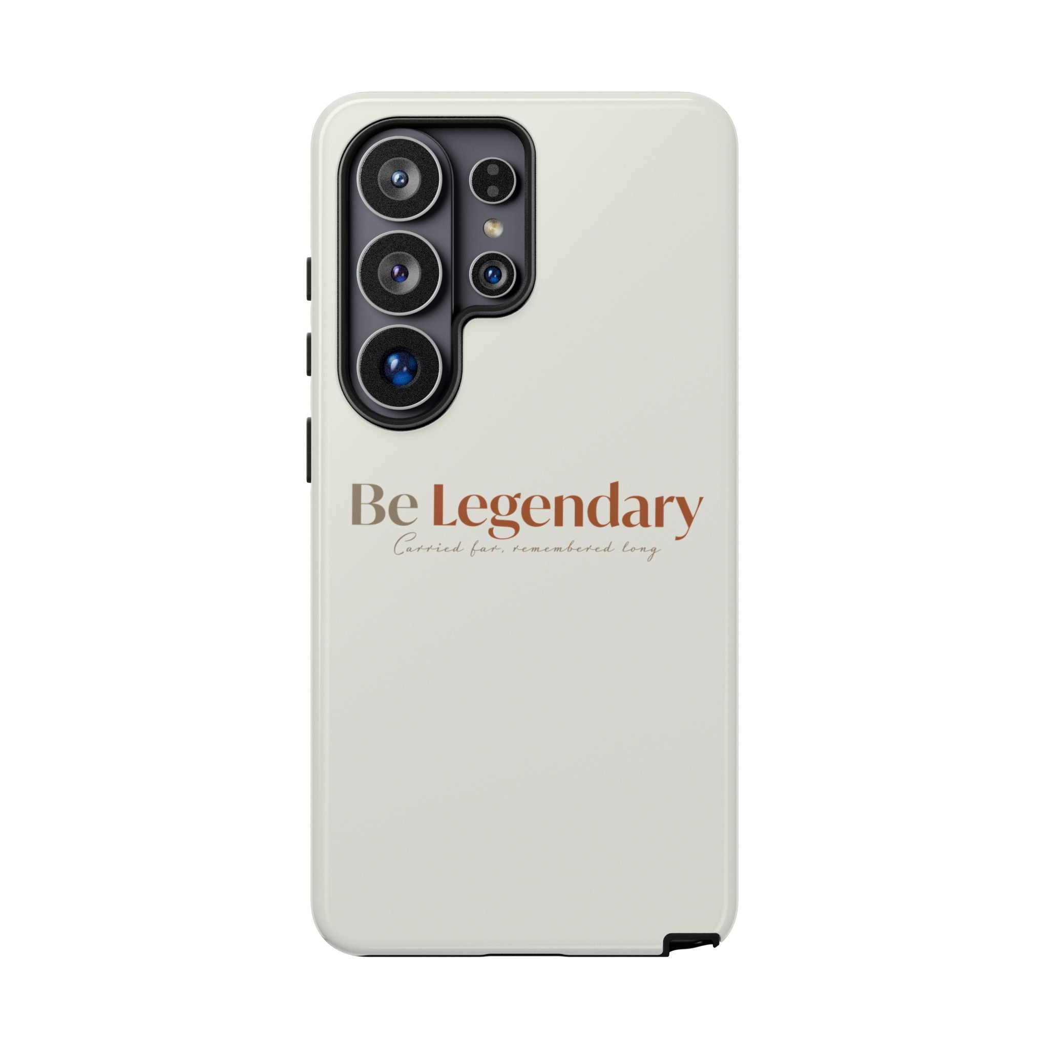 Be Legendary Tough Phone Case — Minimal Motivational Protective Cover
