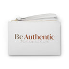 Be Authentic Clutch Bag — Inspirational Wristlet for Women