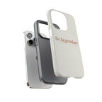 Be Legendary Tough Phone Case — Minimal Motivational Protective Cover