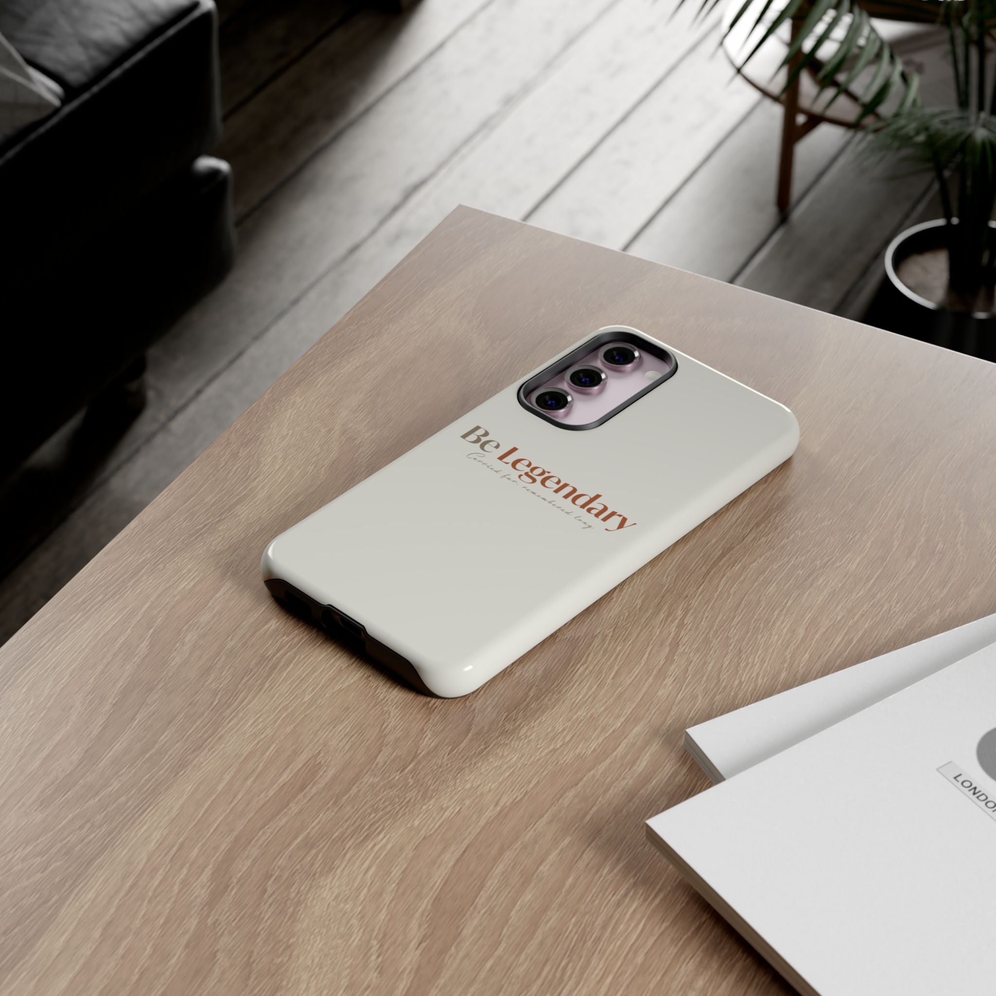 Be Legendary Tough Phone Case — Minimal Motivational Protective Cover