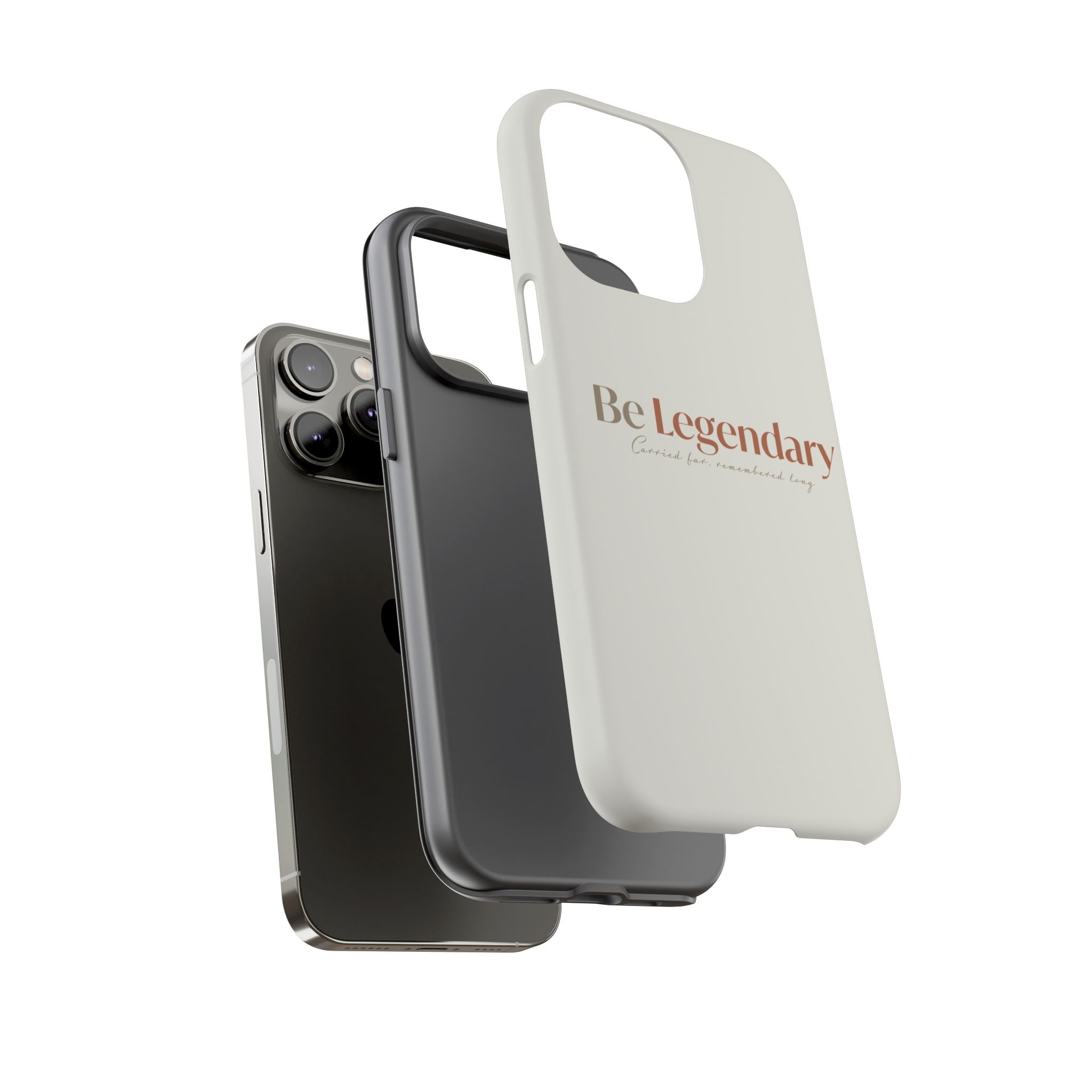 Be Legendary Tough Phone Case — Minimal Motivational Protective Cover