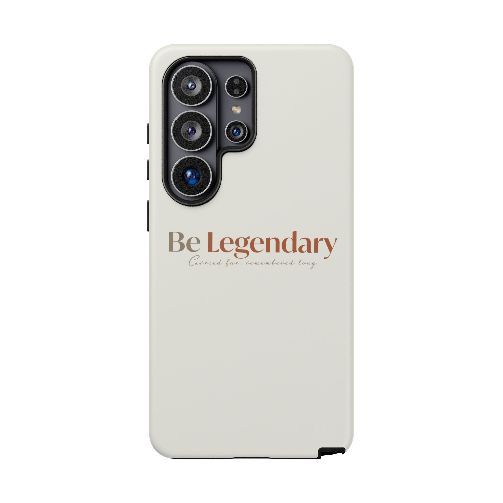 Be Legendary Tough Phone Case — Minimal Motivational Protective Cover
