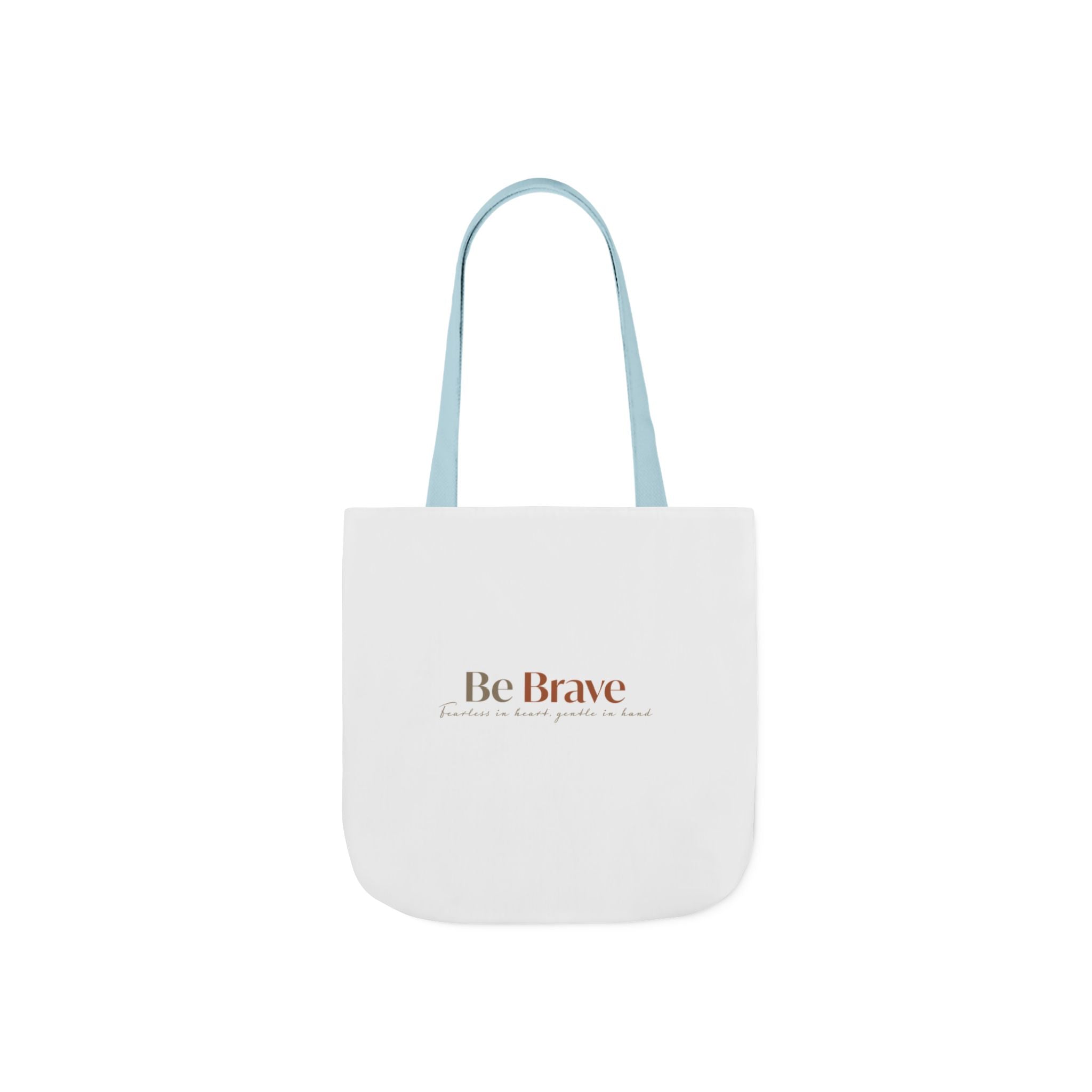 Be Brave Inspirational Canvas Tote Bag — Motivational Everyday Shopper