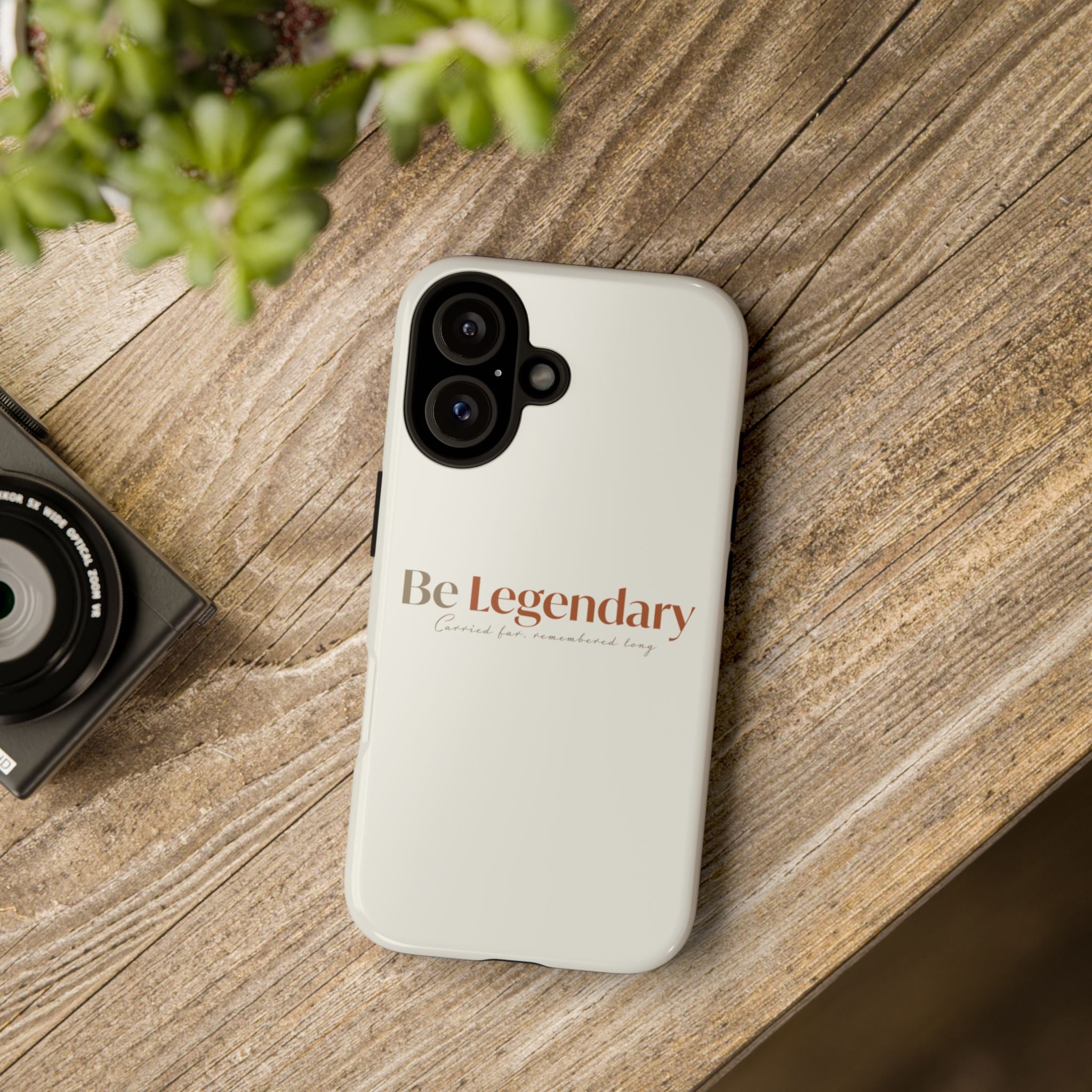 Be Legendary Tough Phone Case — Minimal Motivational Protective Cover