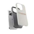 Be Legendary Tough Phone Case — Minimal Motivational Protective Cover