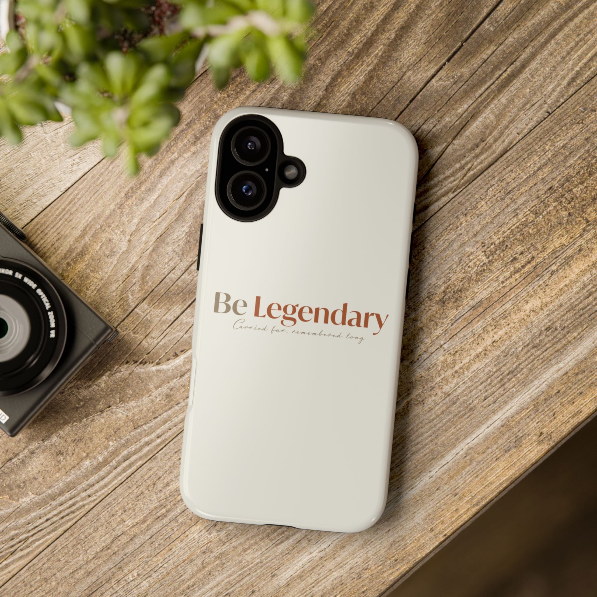 Be Legendary Tough Phone Case — Minimal Motivational Protective Cover