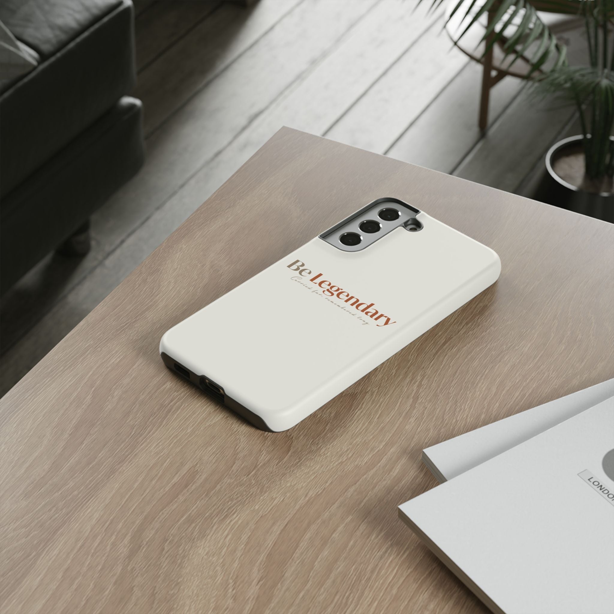 Be Legendary Tough Phone Case — Minimal Motivational Protective Cover