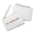 Be Authentic Clutch Bag — Inspirational Wristlet for Women