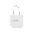 Be Brave Inspirational Canvas Tote Bag — Motivational Everyday Shopper