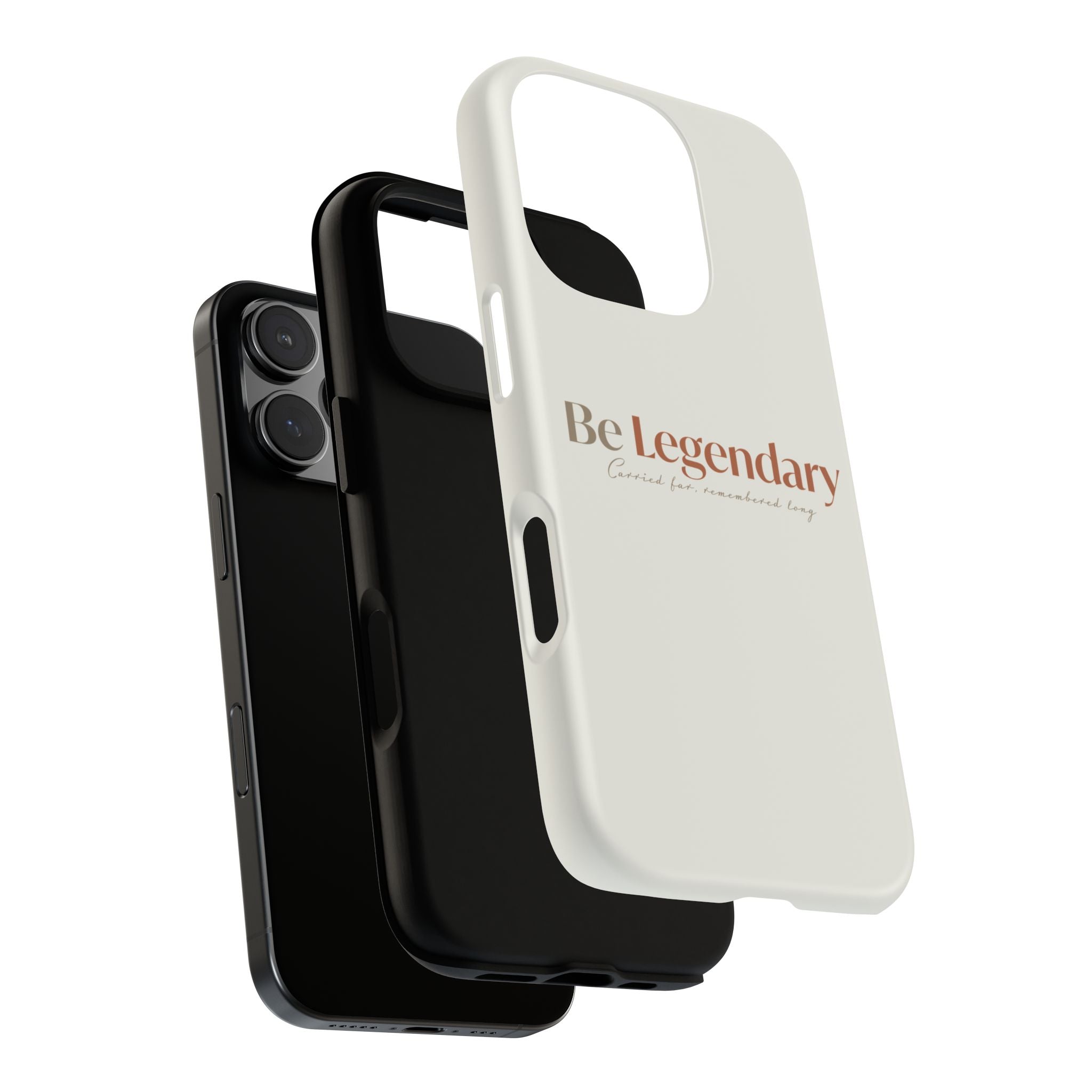 Be Legendary Tough Phone Case — Minimal Motivational Protective Cover