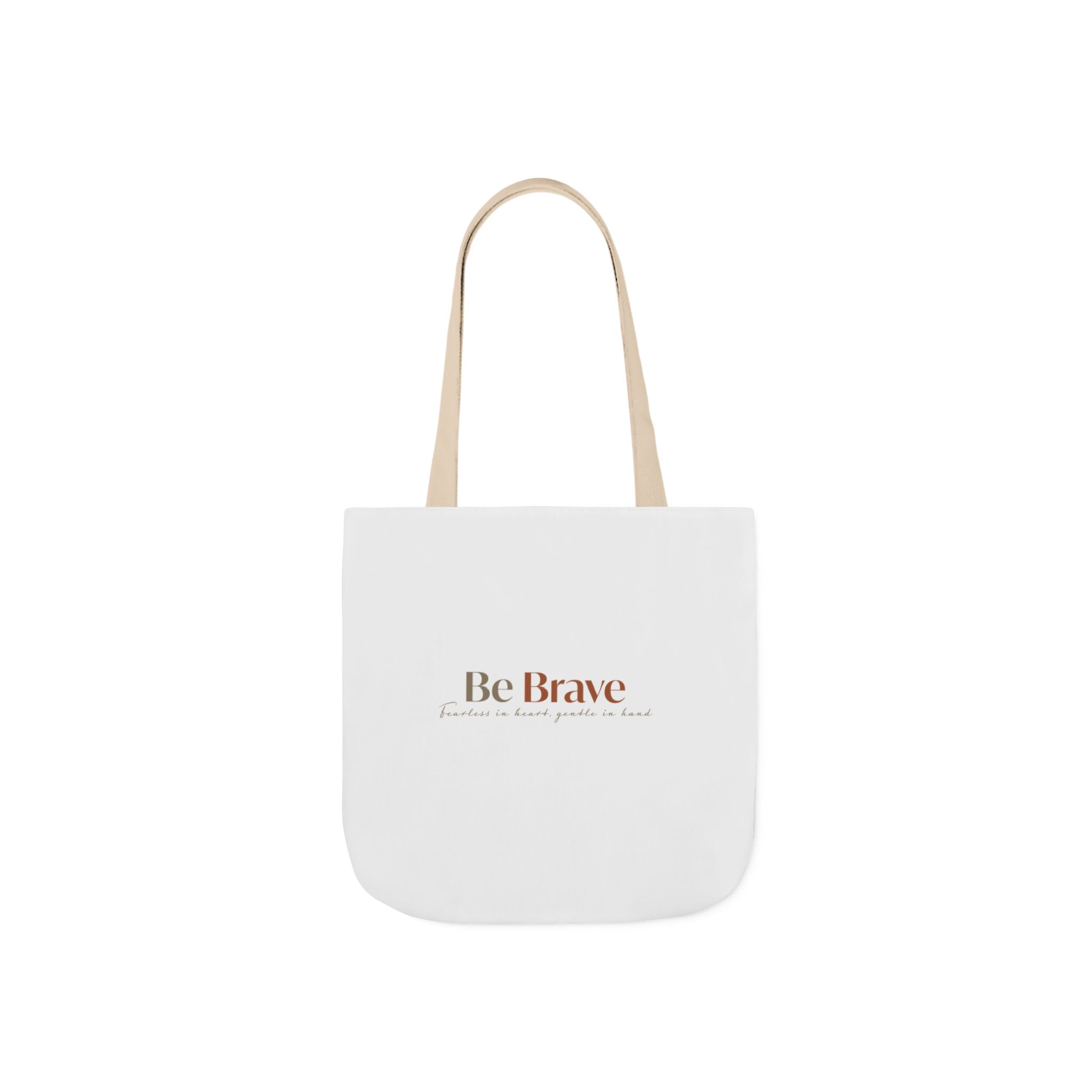 Be Brave Inspirational Canvas Tote Bag — Motivational Everyday Shopper