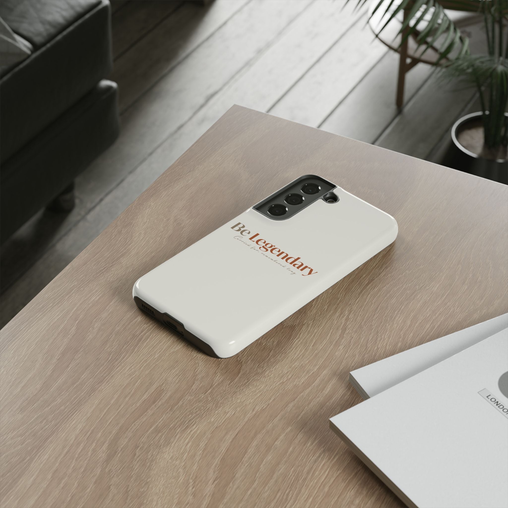Be Legendary Tough Phone Case — Minimal Motivational Protective Cover