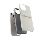 Be Legendary Tough Phone Case — Minimal Motivational Protective Cover