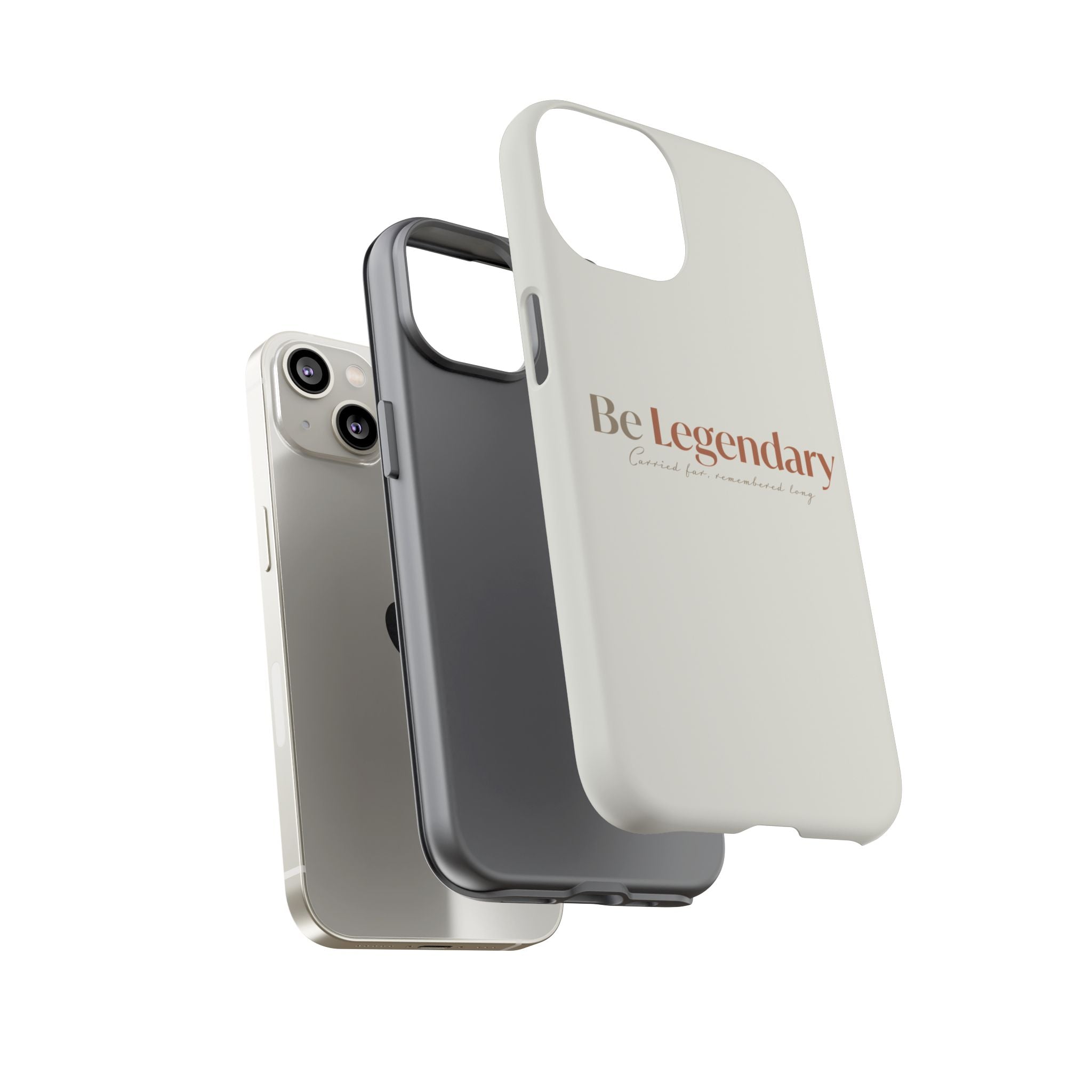 Be Legendary Tough Phone Case — Minimal Motivational Protective Cover
