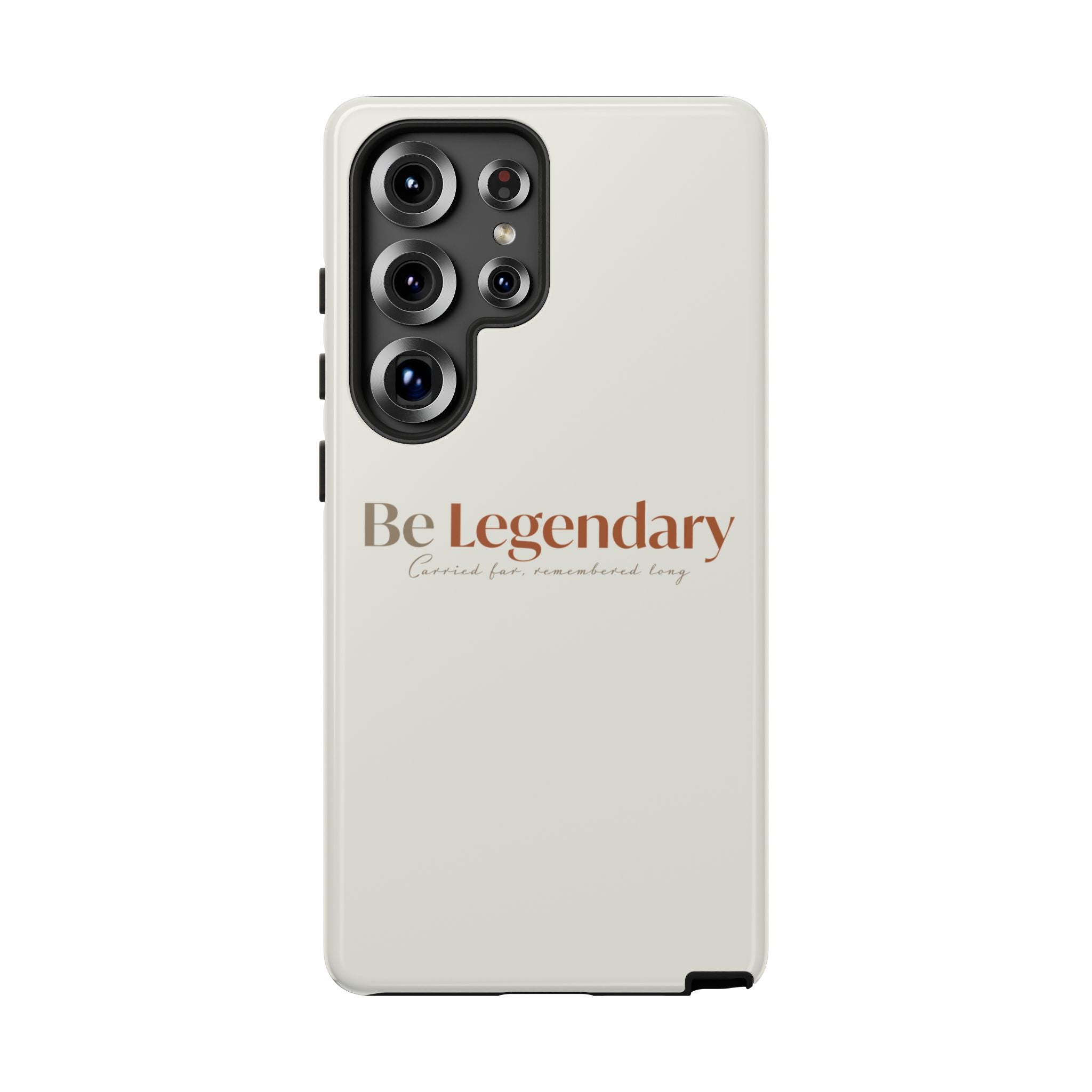 Be Legendary Tough Phone Case — Minimal Motivational Protective Cover