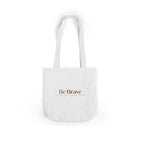 Be Brave Inspirational Canvas Tote Bag — Motivational Everyday Shopper