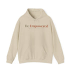 Be Empowered Hoodie - Inspirational Women’s Empowerment Sweatshirt